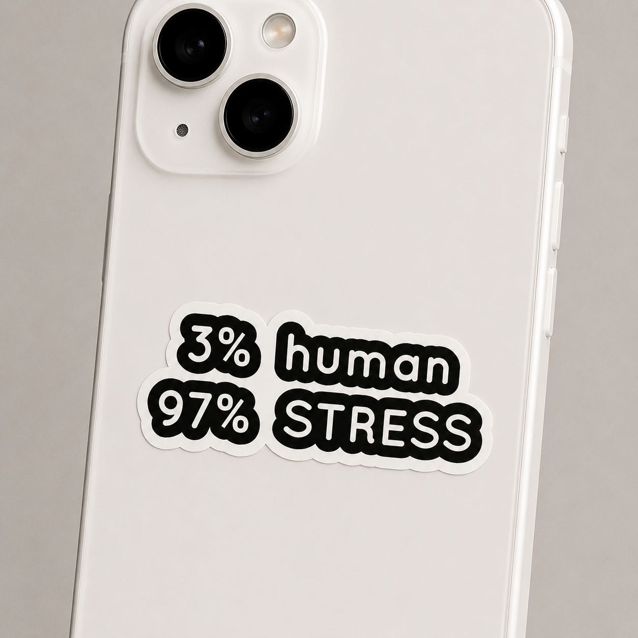 3% Human, 97% Stress Sticker