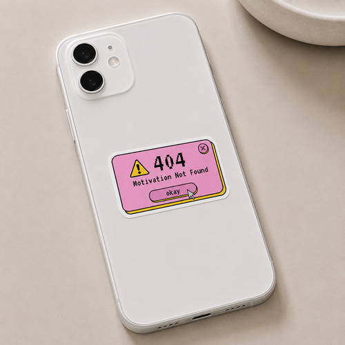 404 Motivation Not Found Sticker