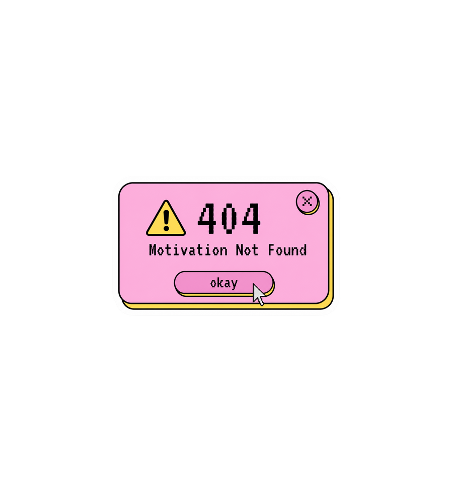 404 Motivation Not Found Sticker