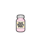 Anti Delulu Pills Funny Meme Sticker