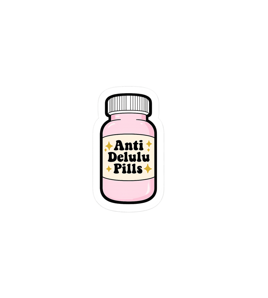 Anti Delulu Pills Funny Meme Sticker