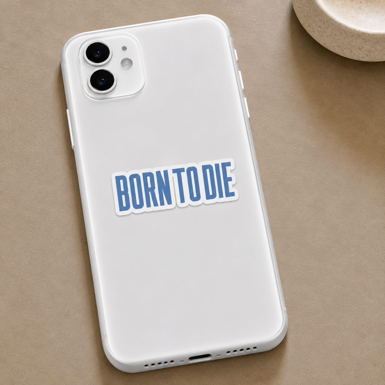 Born To Die Sticker