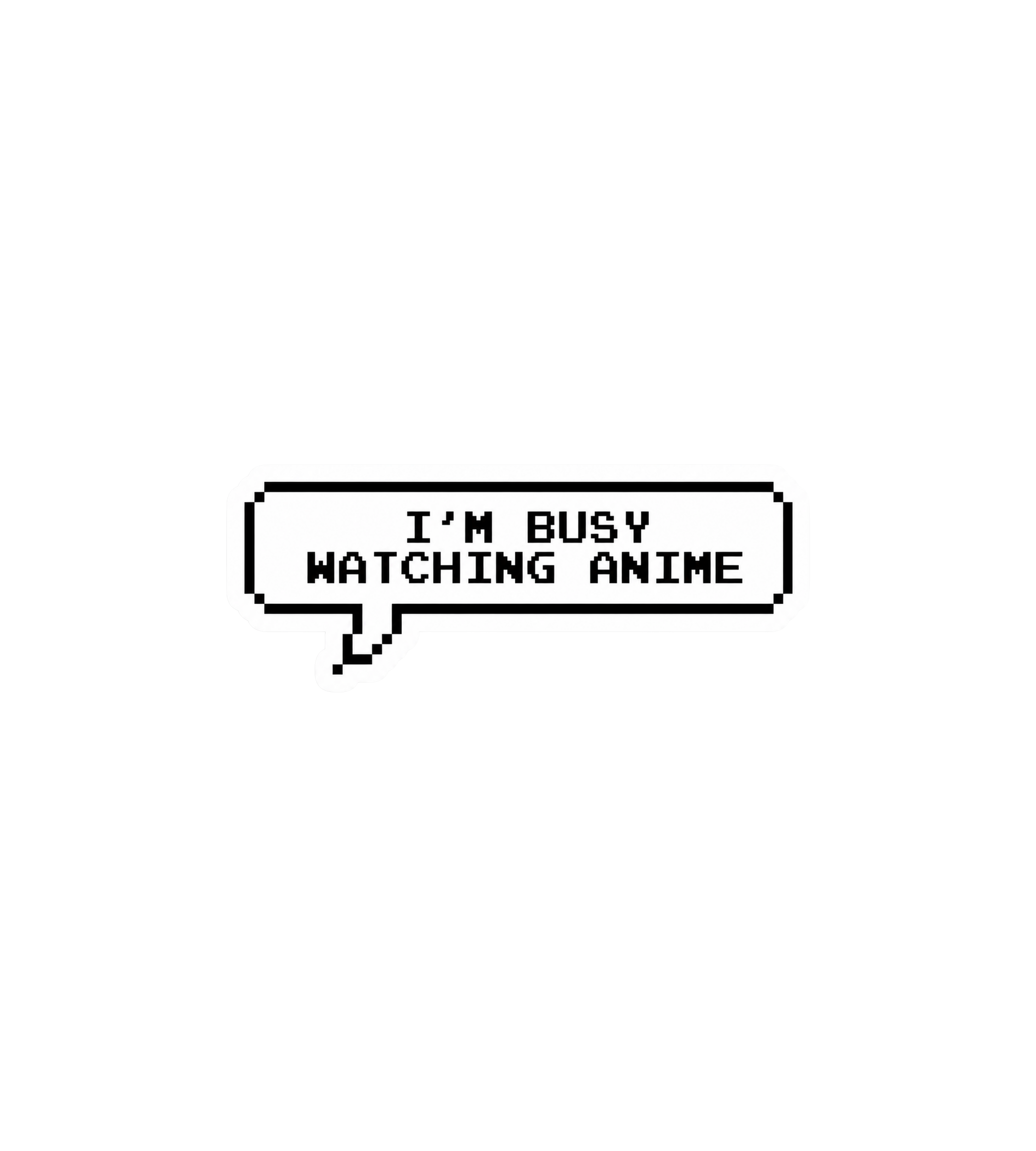 I'm Busy Watching Anime Pixel Speech Bubble Sticker