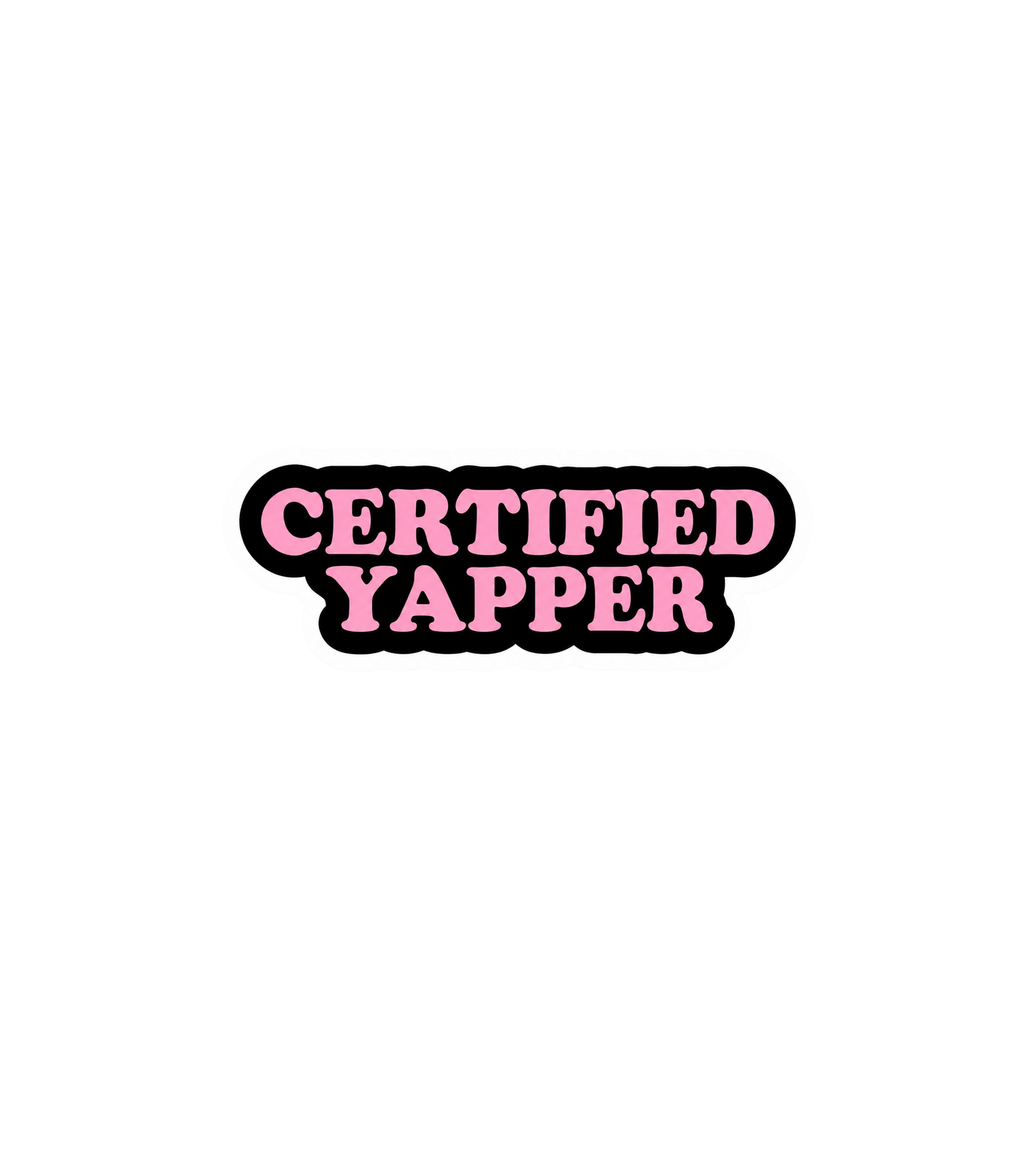 Certified Yapper Sticker