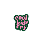 Cool Kids Cry Sticker