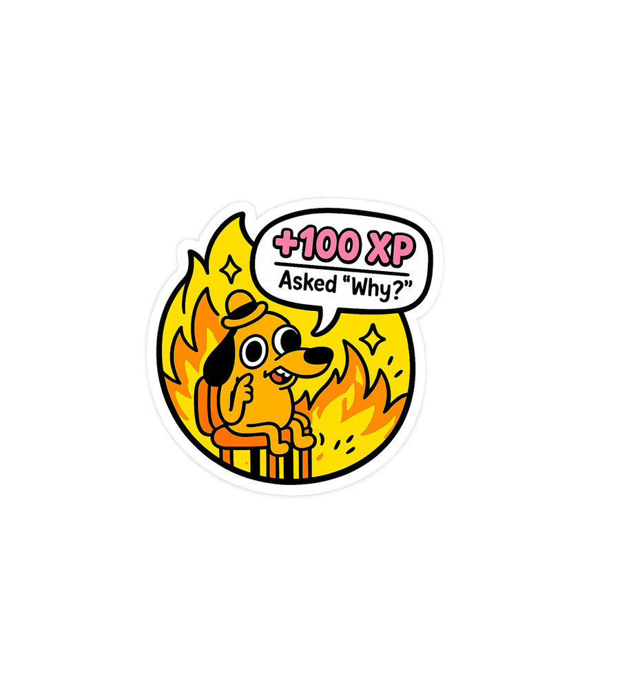 +100 XP Asked "Why?" Meme Sticker