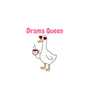 Drama Queen Goose Sticker