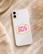 Fake It Till You Make It Motivational Sticker