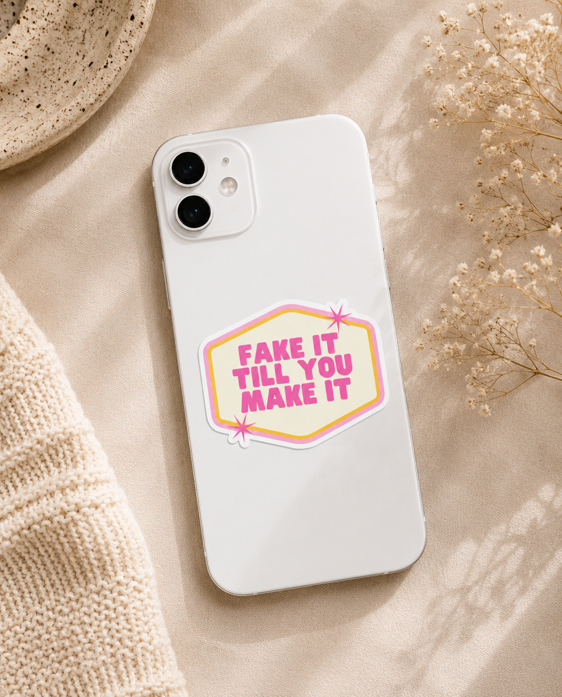 Fake It Till You Make It Motivational Sticker