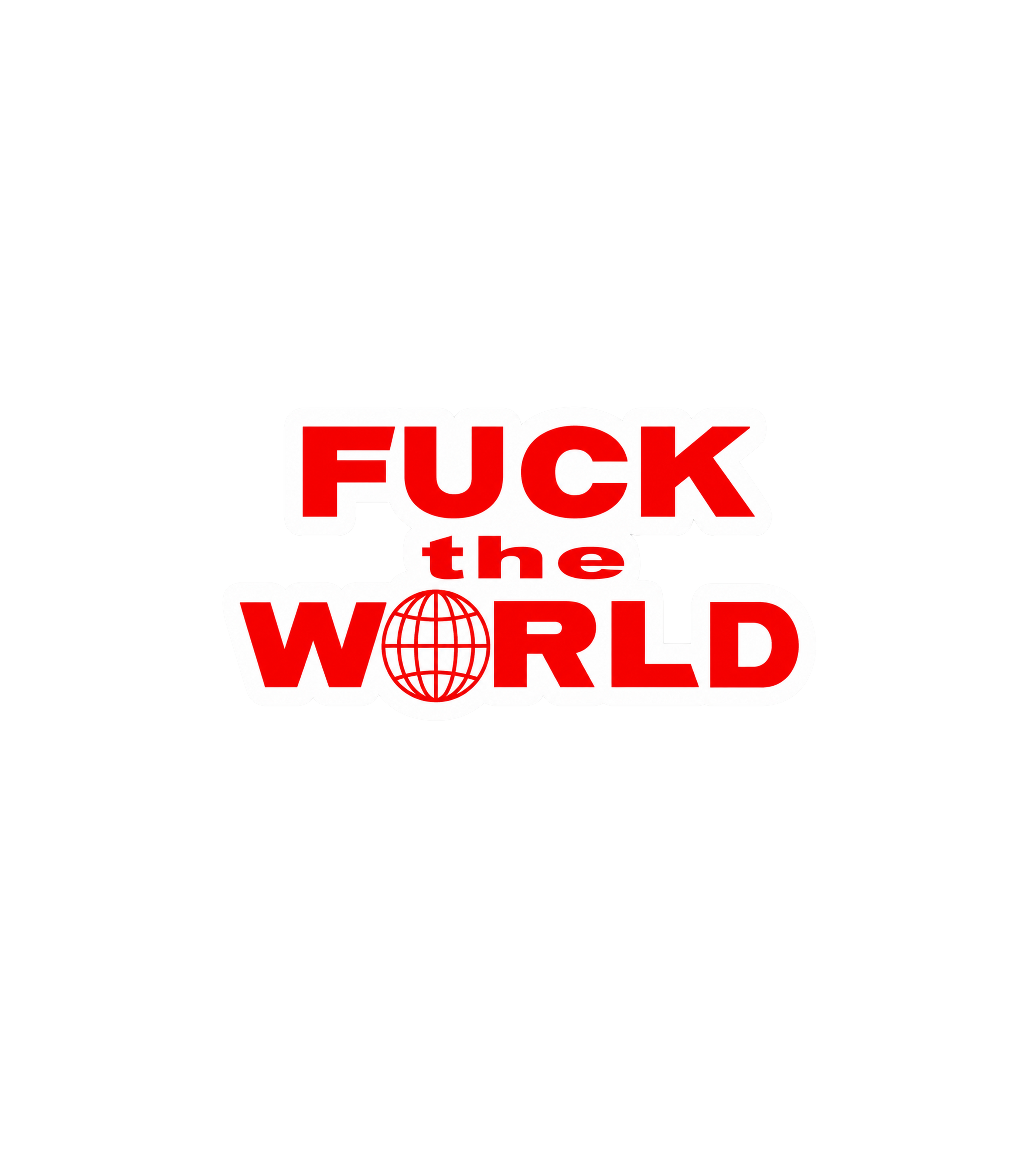 F*ck The World Statement Sticker
