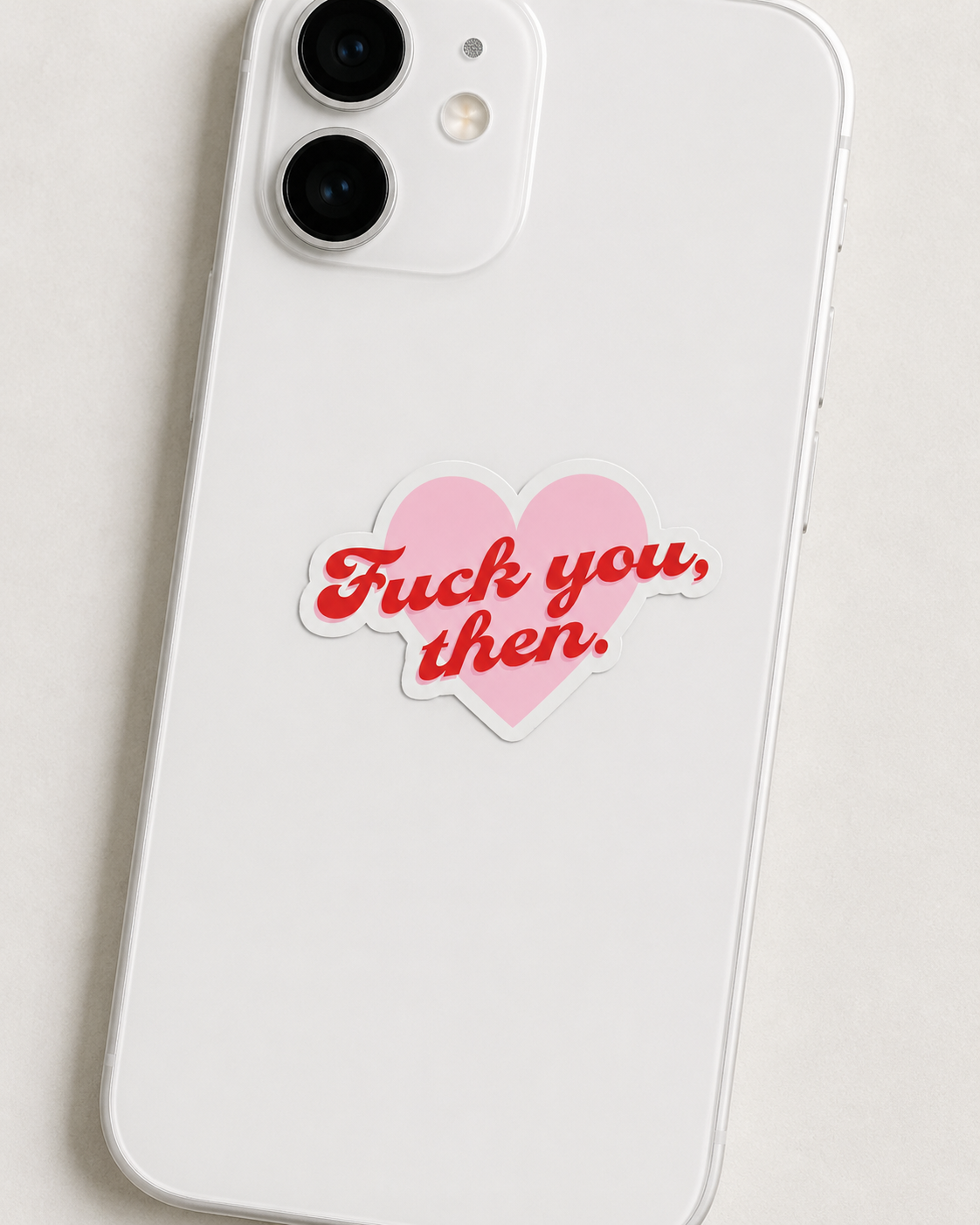 Fuck You, Then Sticker
