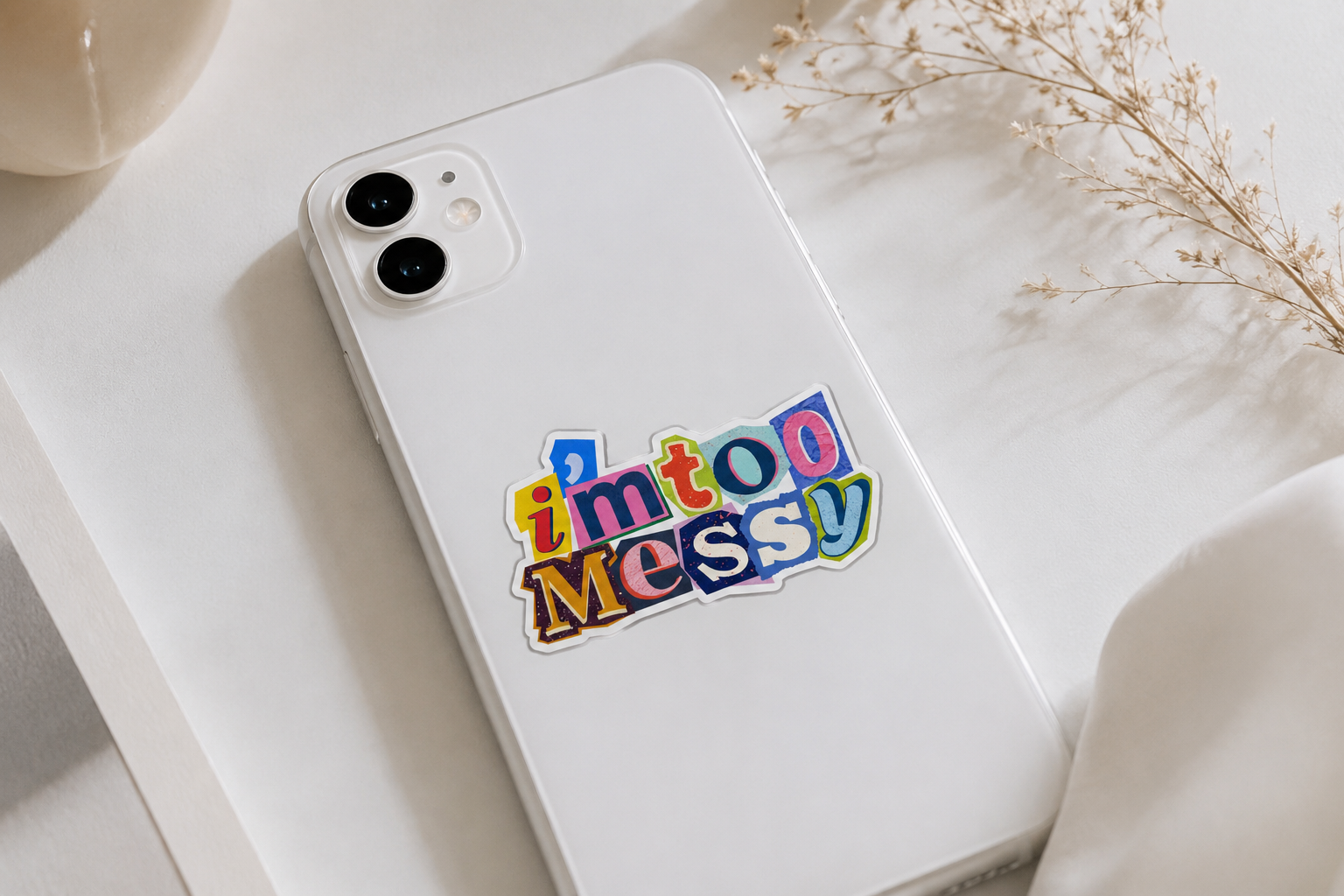 I’m Too Messy Collage Sticker