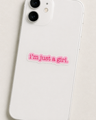 I'm Just a Girl Sticker