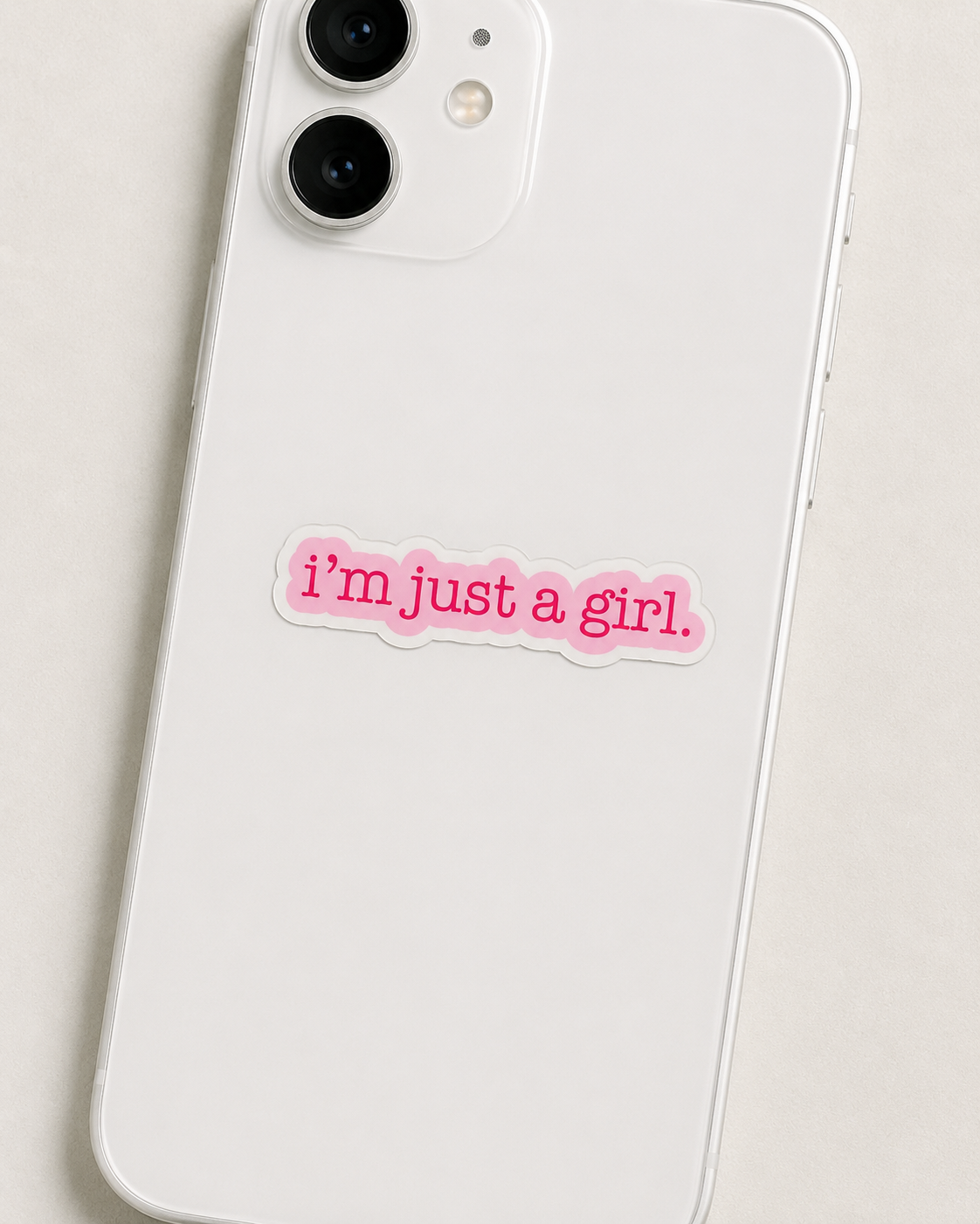 I'm Just a Girl Sticker
