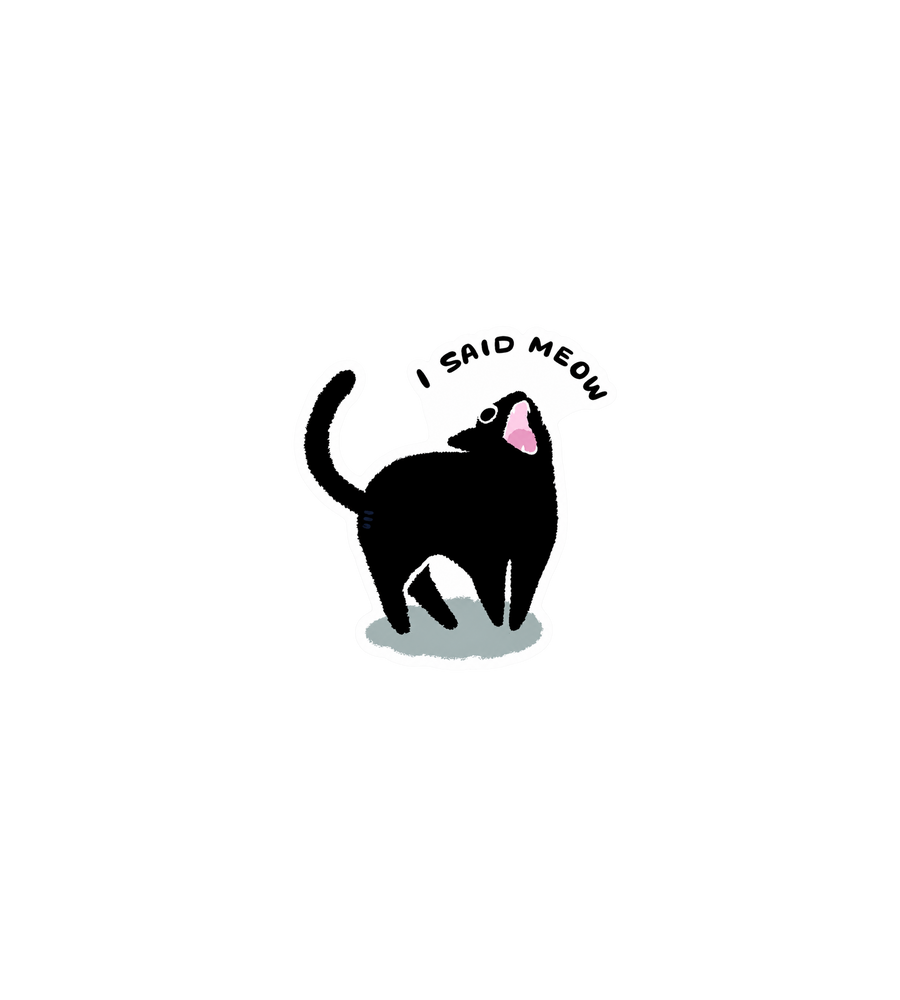 I Said Meow Black Cat Sticker