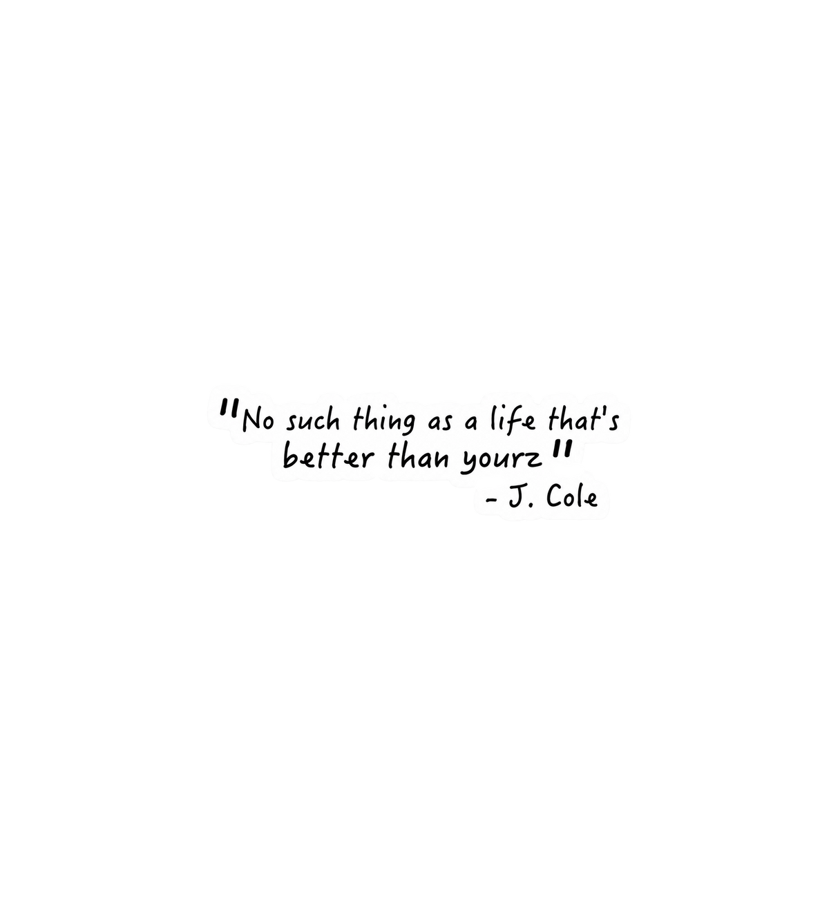 J. Cole Quote Sticker
