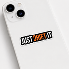 Just Drift It Sticker