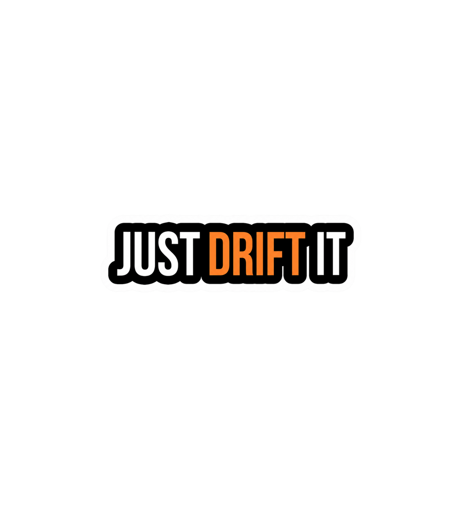 Just Drift It Sticker