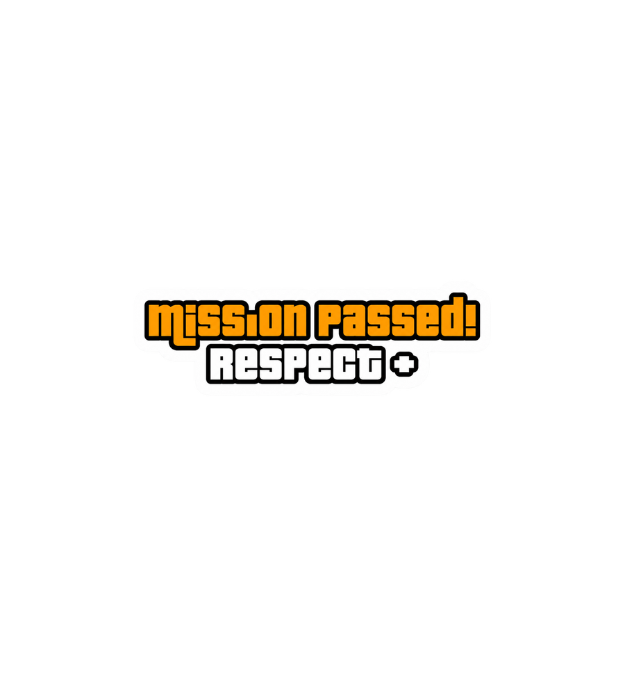 Mission Passed Respect+ Sticker