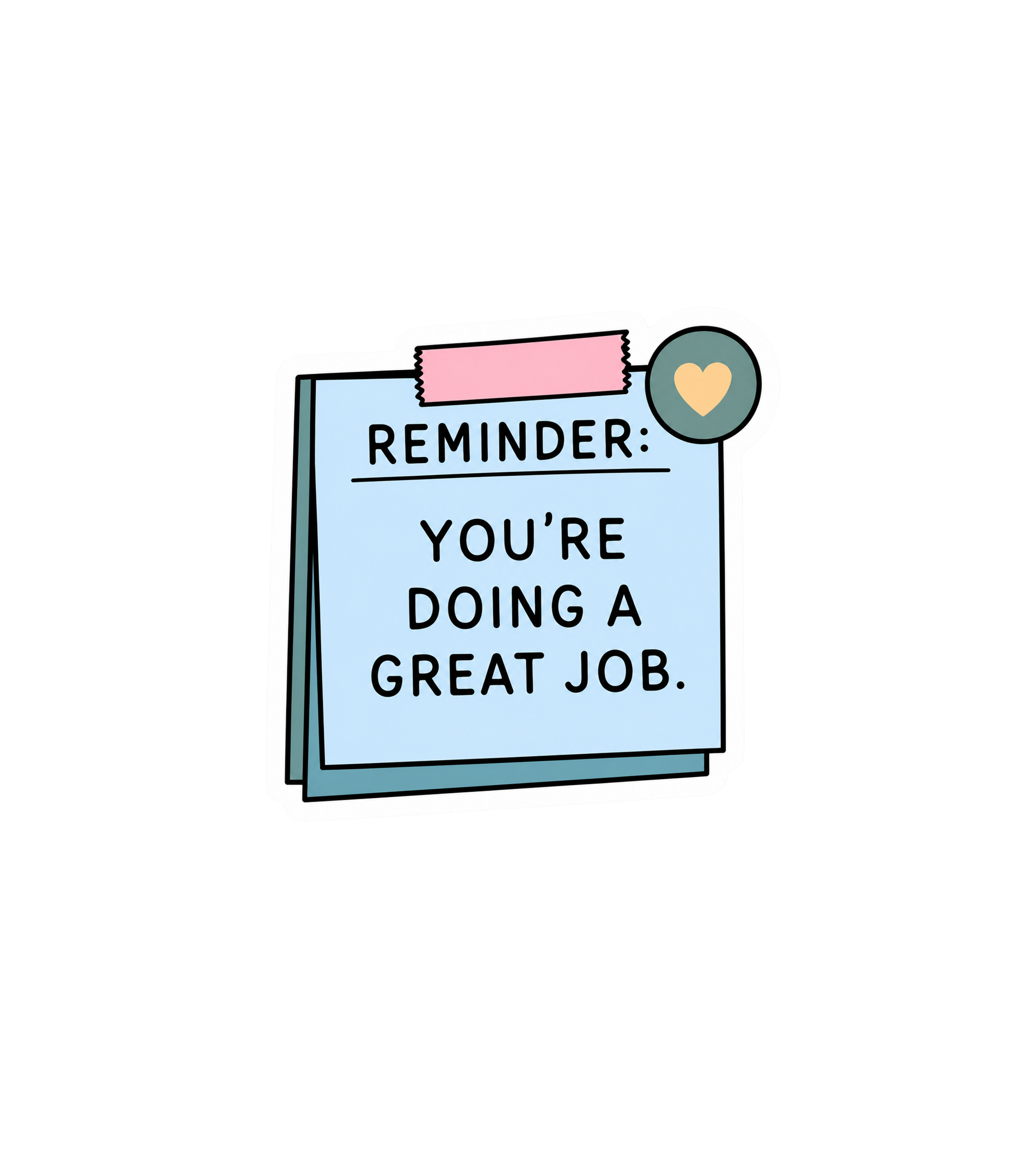 You're Doing a Great Job Reminder Sticker