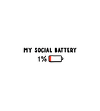 My Social Battery 1% Sticker