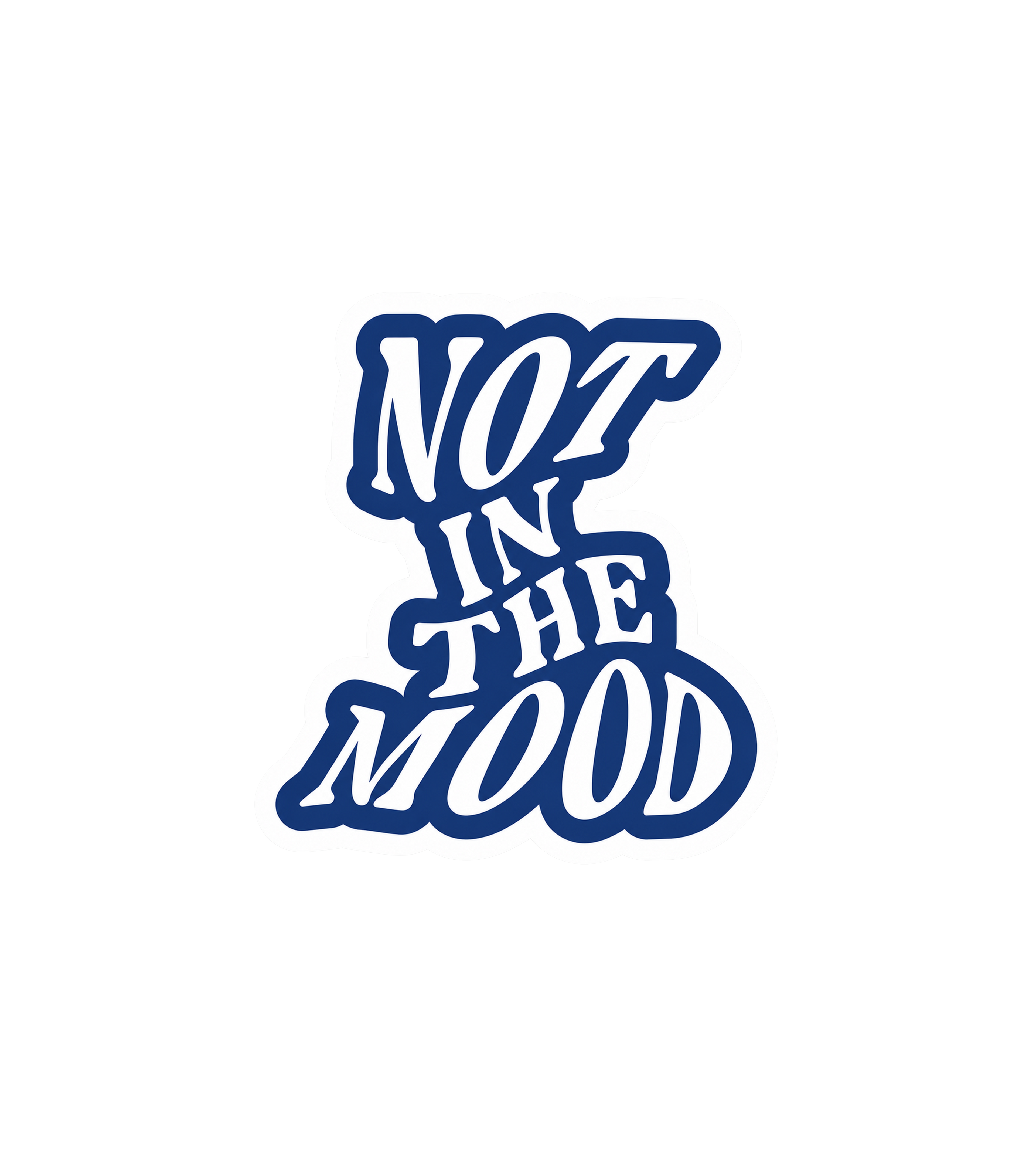 Not In The Mood Sticker