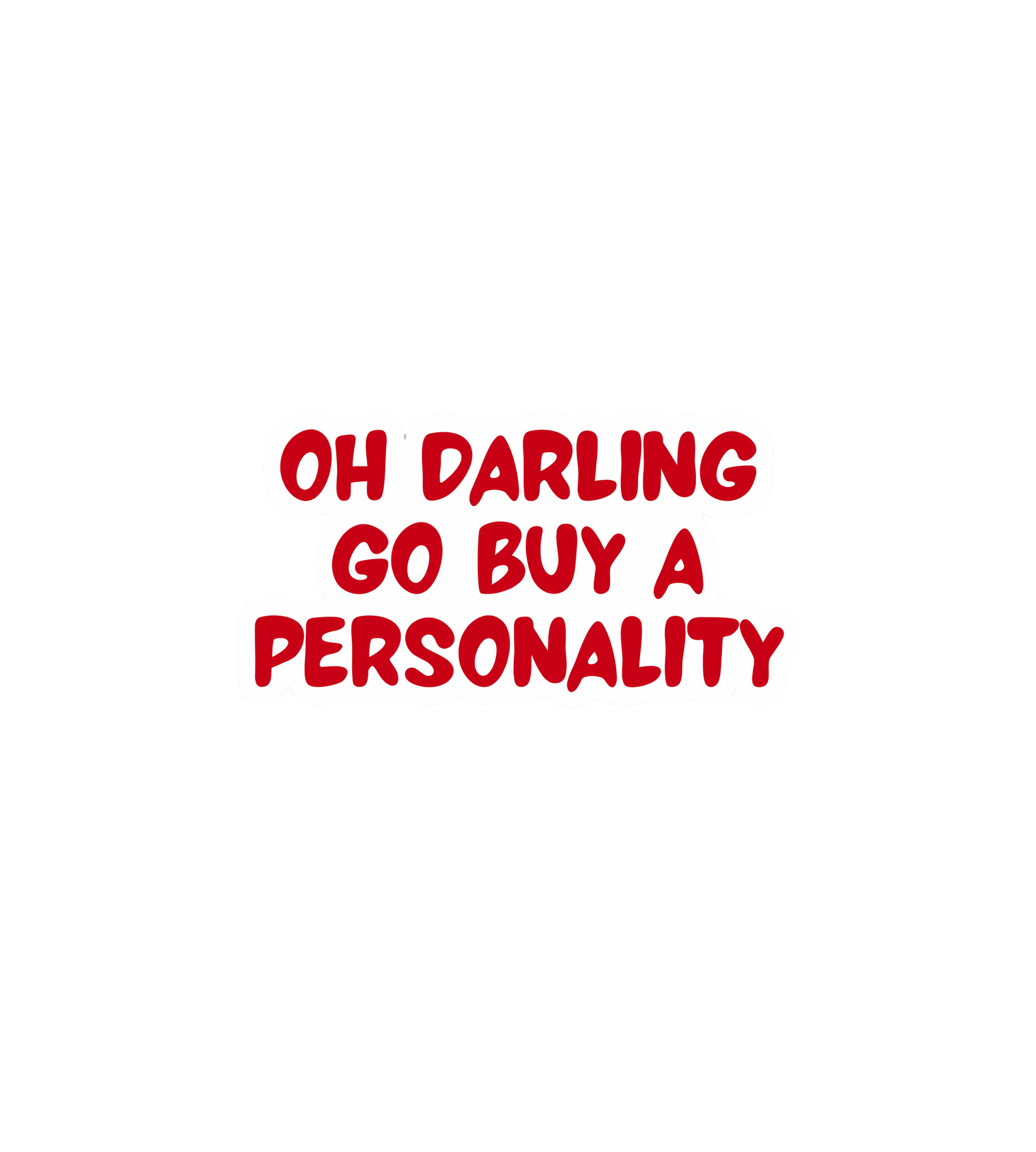 Oh Darling, Go Buy a Personality Sticker