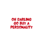 Oh Darling, Go Buy a Personality Sticker