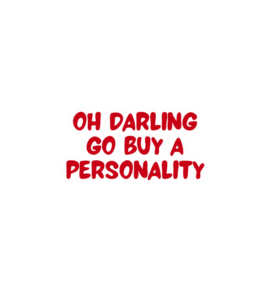 Oh Darling, Go Buy a Personality Sticker