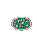 Sarcastic Side Character Sticker