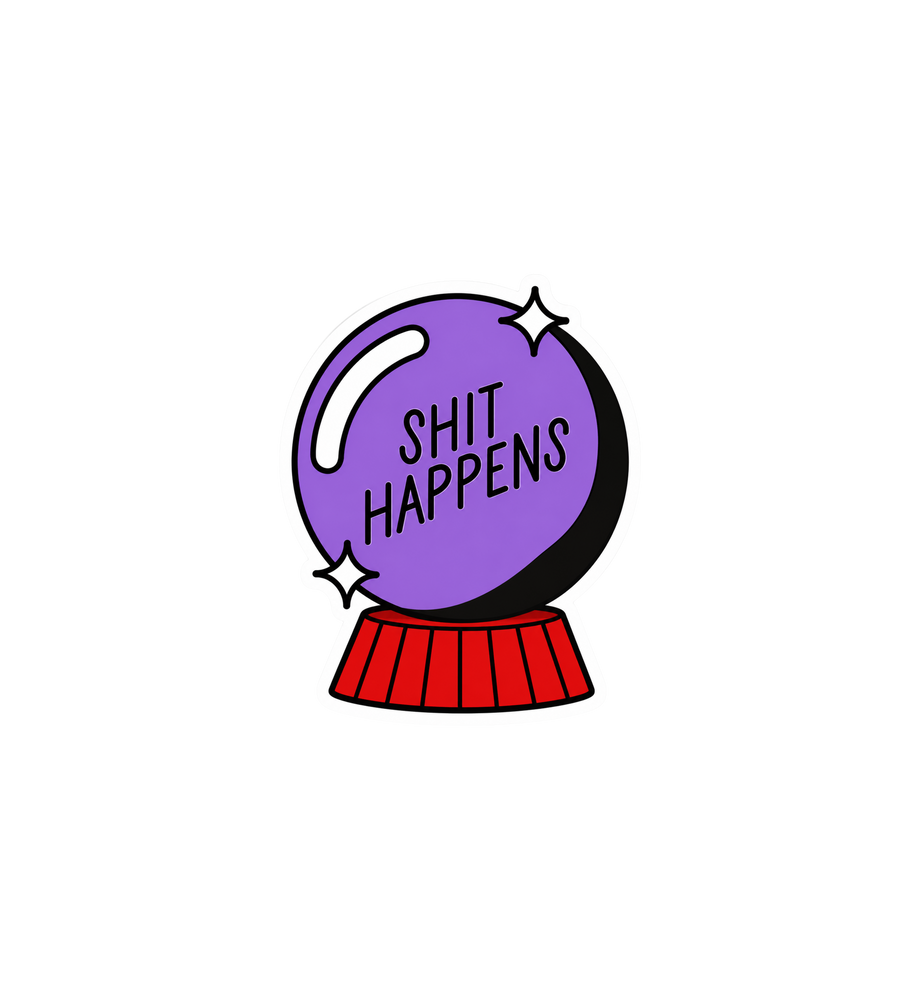 Shit Happens Crystal Ball Sticker