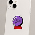 Shit Happens Crystal Ball Sticker