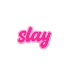 Slay Sticker