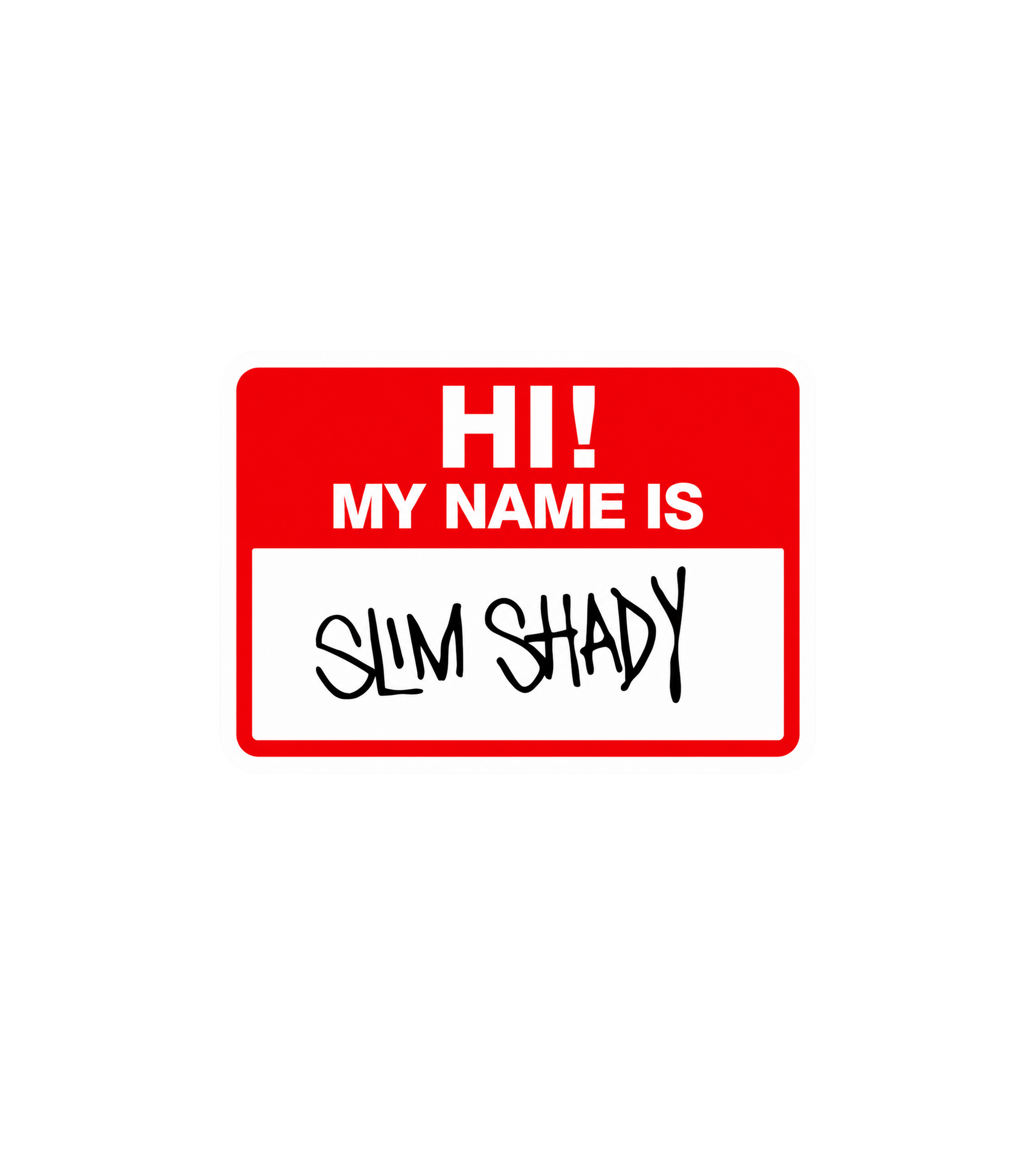Hi! My Name Is Slim Shady Sticker