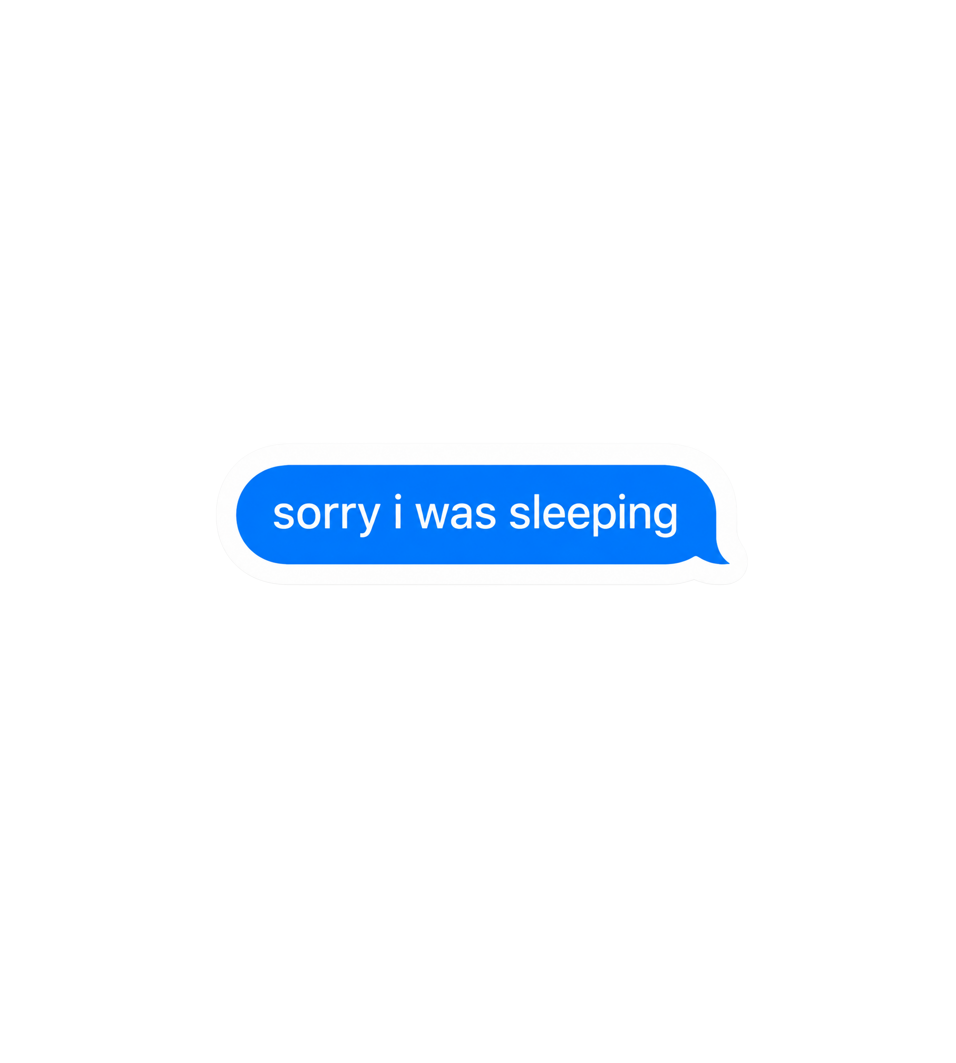 Sorry I Was Sleeping Text Message Sticker