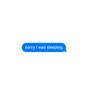 Sorry I Was Sleeping Text Message Sticker