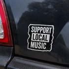 Support Local Music Vinyl Sticker