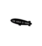 The World Is Yours Airship Sticker