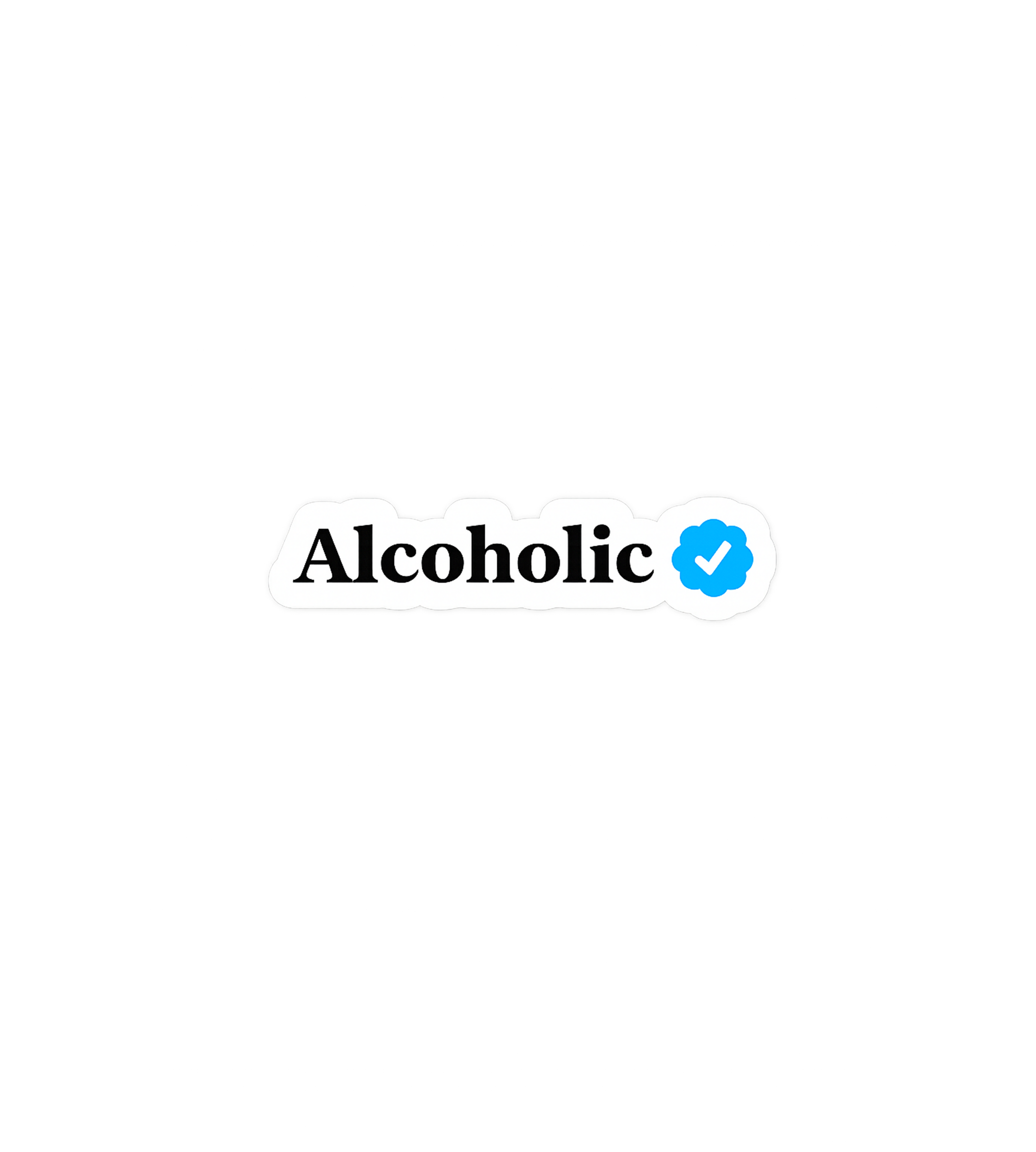 Verified Alcoholic Funny Meme Sticker