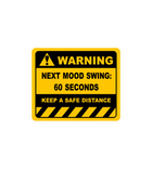 Mood Swing Warning Sticker