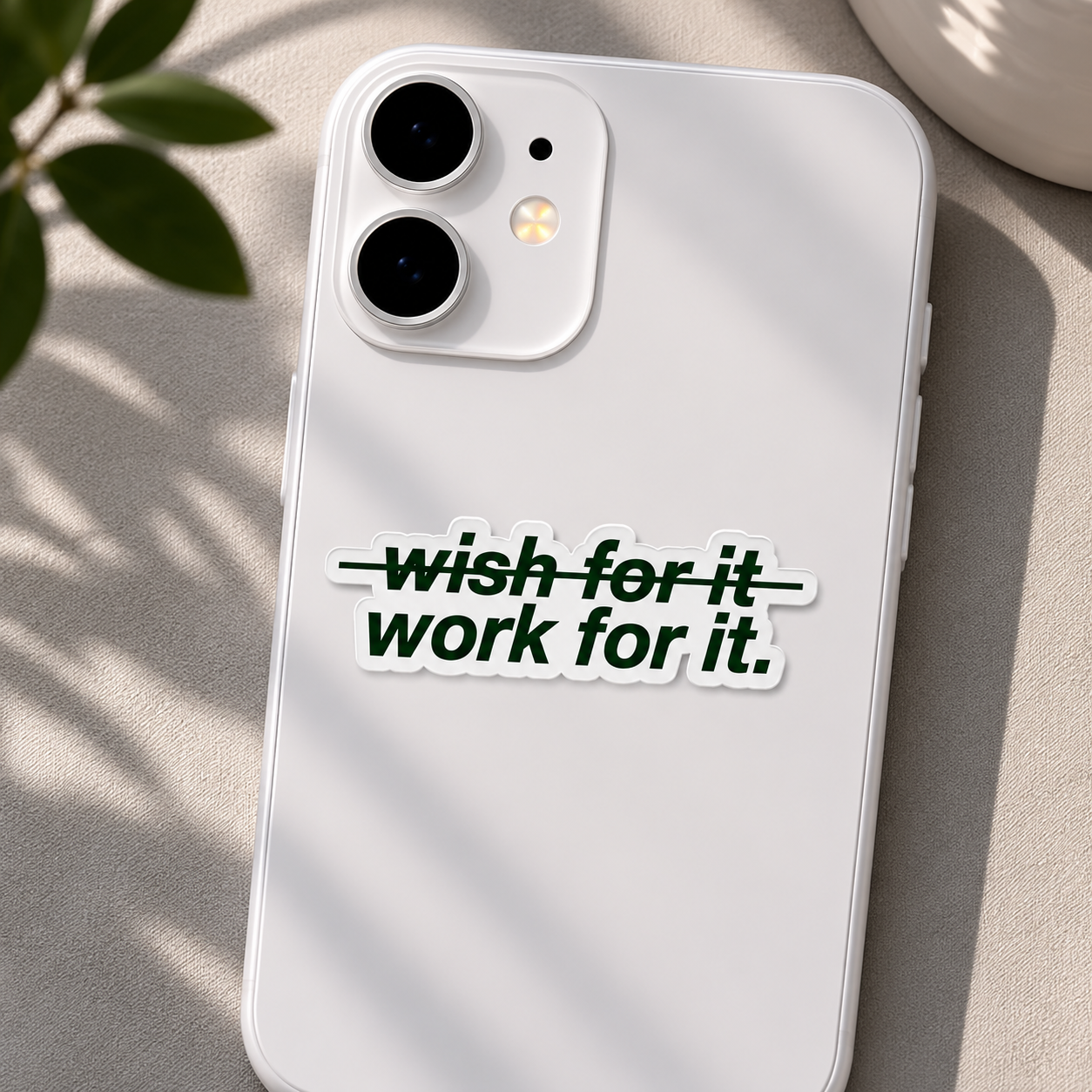 Wish For It Work For It Motivational Sticker