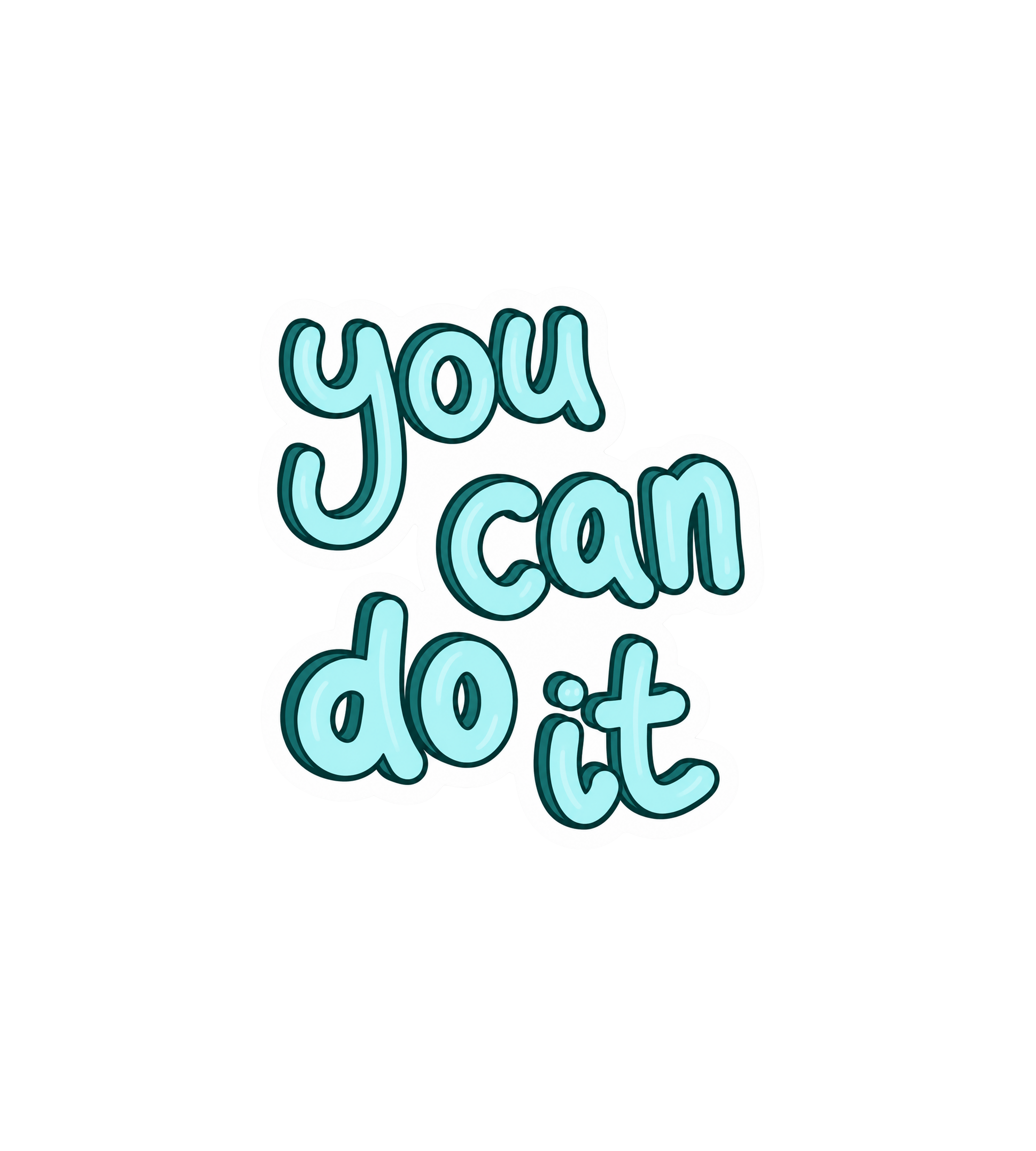 You Can Do It Sticker