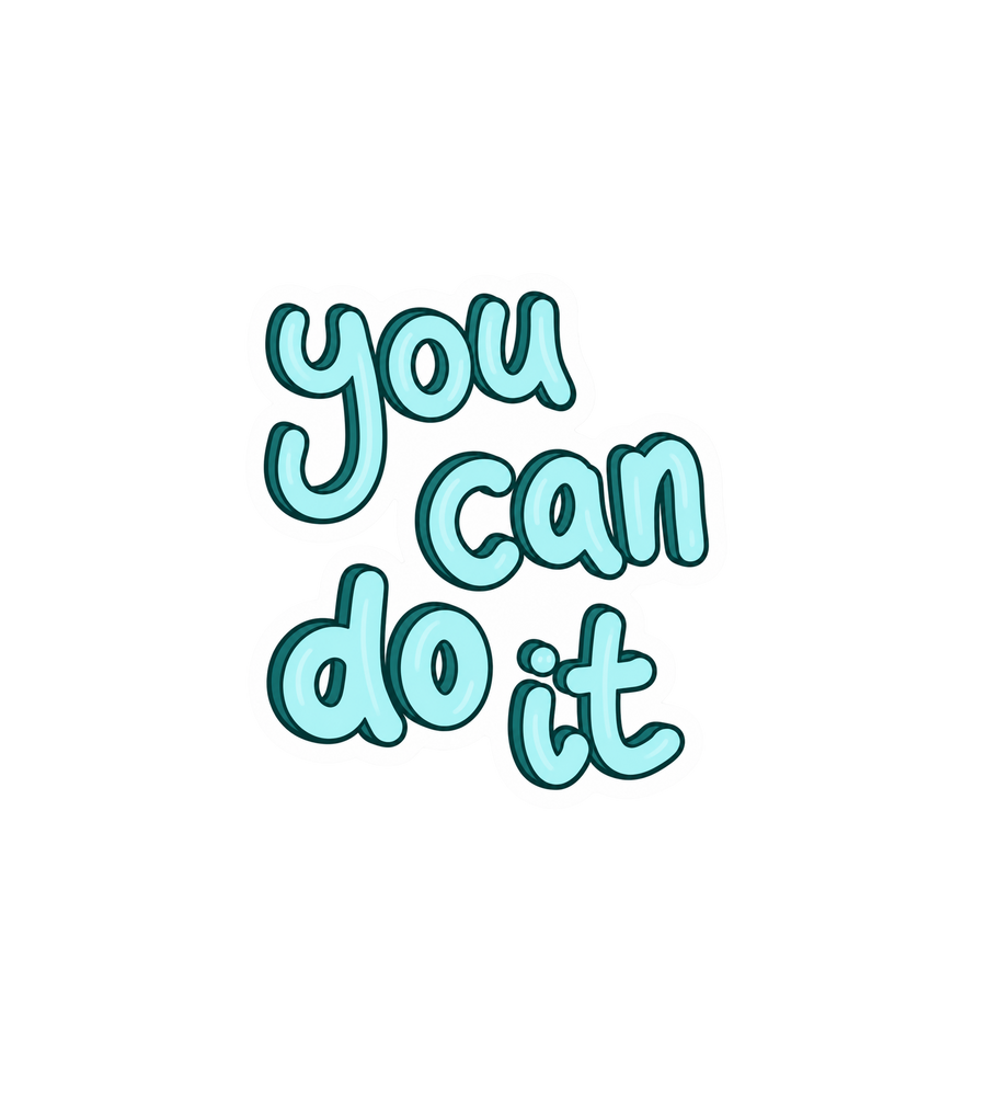 You Can Do It Sticker