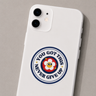 You Got This Never Give Up Sticker