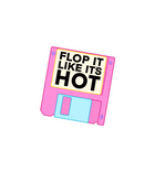 Flop It Like It's Hot Floppy Disk Sticker
